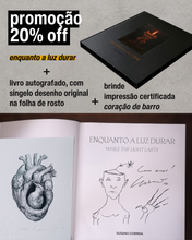 Promoção —  Enquanto A Luz Durar Autografado com Desenho Original + Brinde Impressão Certificada